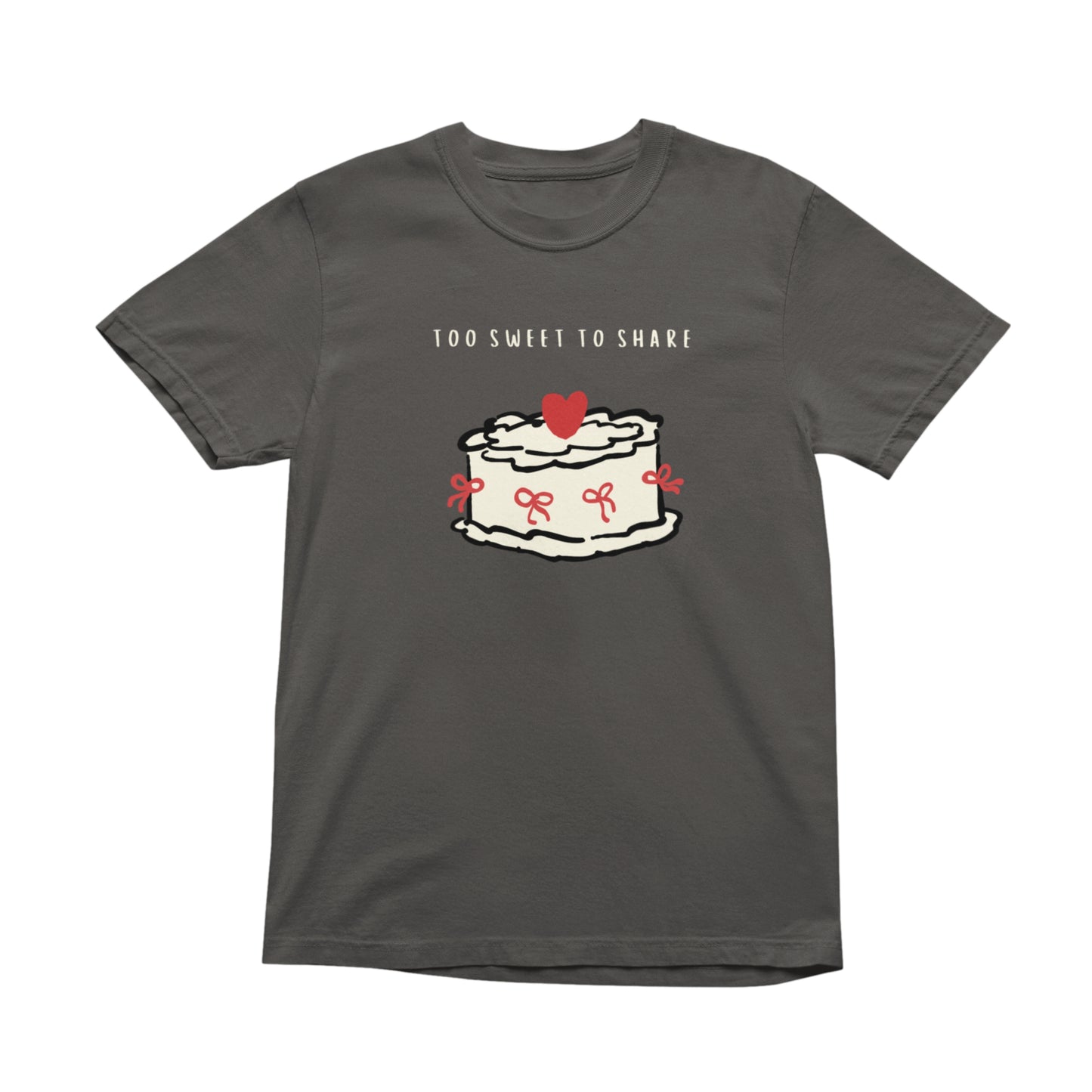 Too Sweet To Share Cake Graphic T-Shirt, Funny Stylish Tee, Cute Trendy Attire