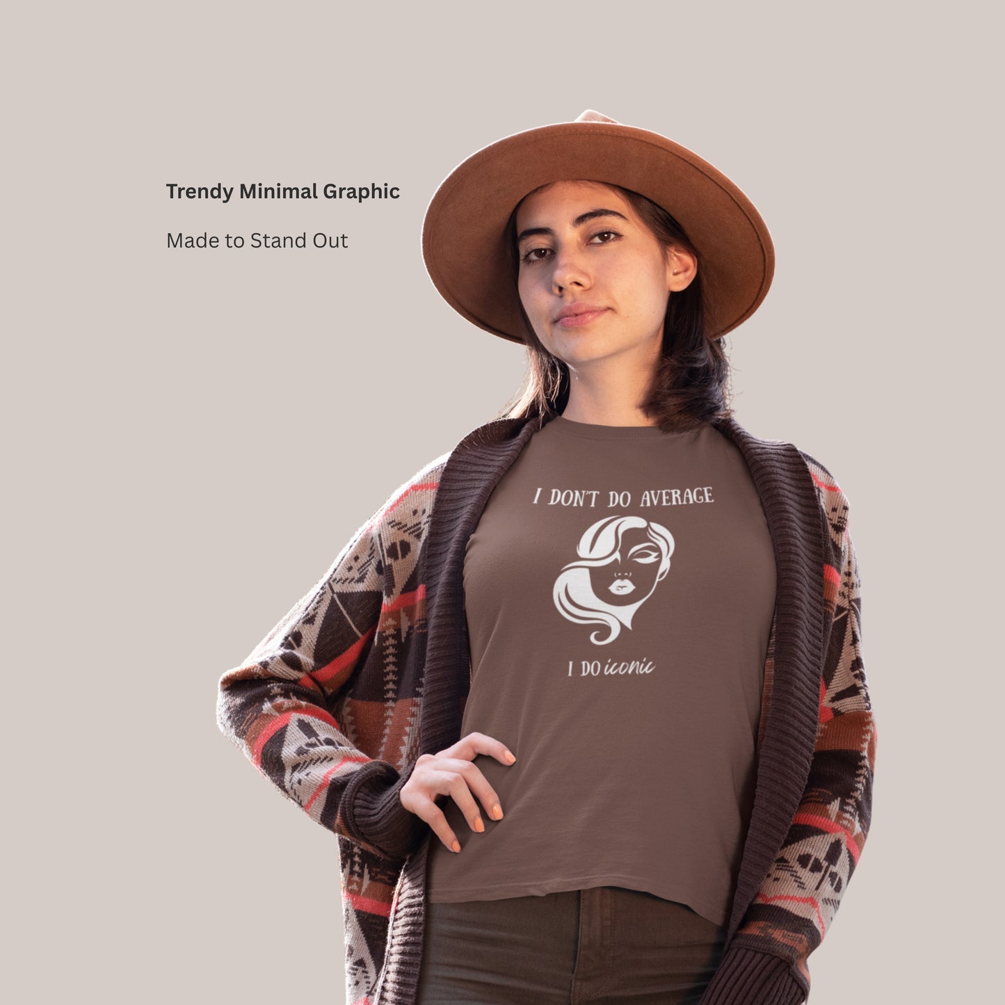I Don’t Do Average I Do Iconic T-Shirt, Minimal Graphic Tee, Unisex Cotton Shirt